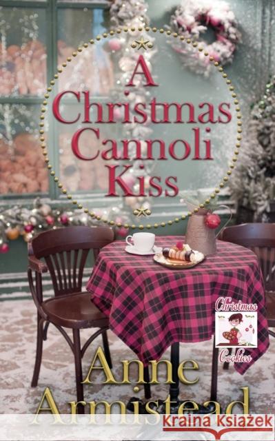 A Christmas Cannoli Kiss Anne Armistead 9781509241200 Wild Rose Press - książka