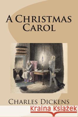 A Christmas Carol Charles Dickens 9781479385355 Createspace - książka