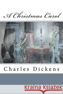 A Christmas Carol Charles Dickens 9781533077646 Createspace Independent Publishing Platform - książka