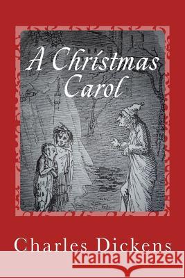 A Christmas Carol Charles Dickens 9781545340165 Createspace Independent Publishing Platform - książka