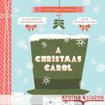 A Christmas Carol: A Babylit(r) Colors Primer Adams, Jennifer 9781423625759  - książka