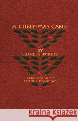 A Christmas Carol: A Ghost Story of Christmas Charles Dickens Arthur Rackham Peruse Press 9780615928678 Peruse Press - książka