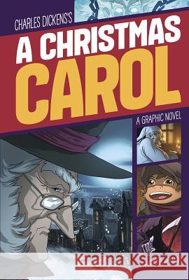 A Christmas Carol: A Graphic Novel Dickens, Charles 9781496503787 Stone Arch Books - książka