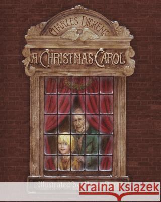 A Christmas Carol: A Special Full-Color, Fully-Illustrated Edition Charles Dickens, Maria Berg 9781600250811 Maurice Bassett - książka