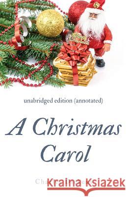 A Christmas Carol (annotated): unabridged edition with introduction and commentary Charles Dickens 9782956882206 Les Prairies Numeriques - książka