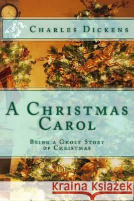 A Christmas Carol: Being a Ghost Story of Christmas Charles Dickens 9781494206246 Createspace - książka