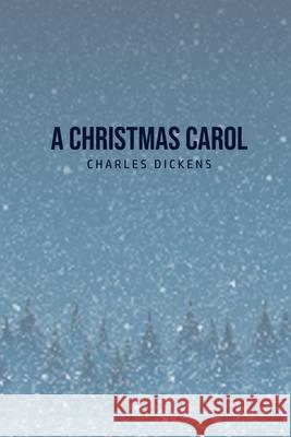 A Christmas Carol: Being A Ghost Story of Christmas Charles Dickens 9781800604643 Public Publishing - książka