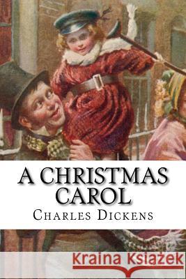A Christmas Carol Charles Dickens Charles Dickens Paula Benitez 9781540680709 Createspace Independent Publishing Platform - książka