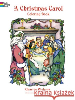 A Christmas Carol Coloring Book Dickens, Charles 9780486405636 Dover Publications - książka