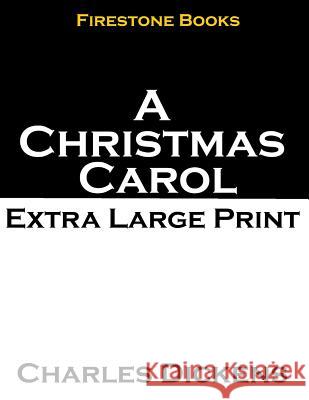 A Christmas Carol: Extra Large Print Charles Dickens 9781502786890 Createspace - książka
