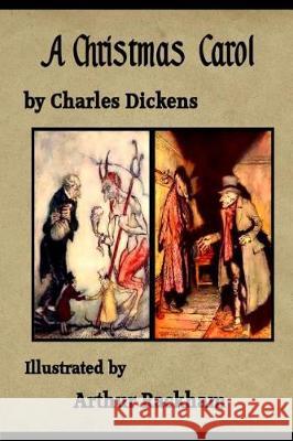 A Christmas Carol: illustrated by Arthur Rackham Rackham, Arthur 9781975839222 Createspace Independent Publishing Platform - książka