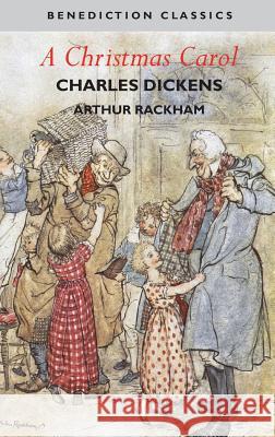 A Christmas Carol (Illustrated in Color by Arthur Rackham) Charles Dickens Arthur Rackham 9781781397565 Benediction Classics - książka