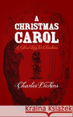 A Christmas Carol: Original and Unabridged Charles Dickens 9781499533163 Createspace - książka