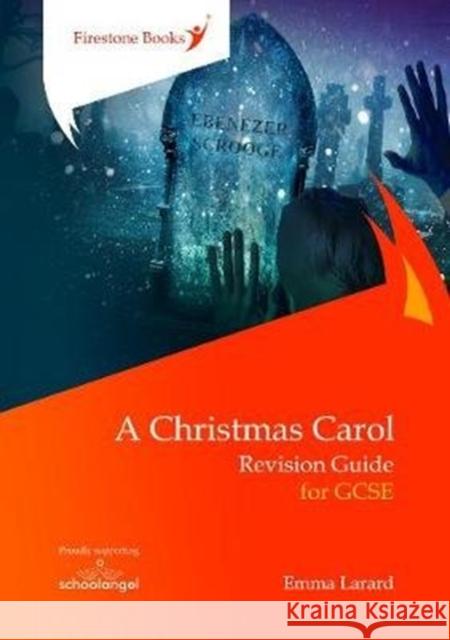 A Christmas Carol: Revision Guide for GCSE Emma Larard, Nicola Walsh 9781909608252 Firestone Books - książka