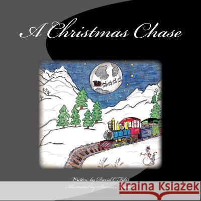 A Christmas Chase David C. Filax Sharon Maoirat 9781500910471 Createspace - książka