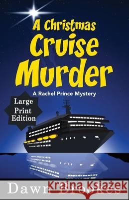 A Christmas Cruise Murder Large Print Edition Dawn Brookes 9781913065089 Oakwood Publications - książka