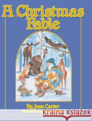 A Christmas Fable Joan Carter Susan Monty 9781098025083 Christian Faith Publishing, Inc. - książka