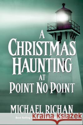 A Christmas Haunting at Point No Point Michael Richan 9781519402882 Createspace Independent Publishing Platform - książka