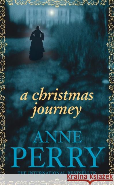 A Christmas Journey (Christmas Novella 1): A festive Victorian murder mystery Anne Perry 9780755321155 HEADLINE PUBLISHING GROUP - książka