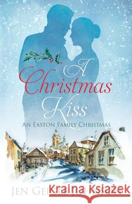 A Christmas Kiss: Regency Christmas Jen Geigle Johnson 9781737592112 Jen Geigle Johnson - książka