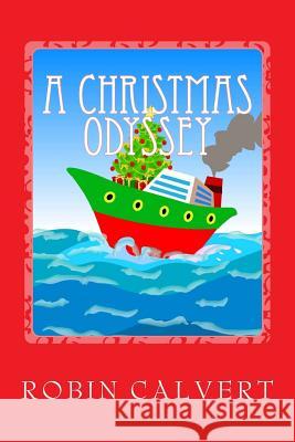 A Christmas Odyssey Robin Calvert 9781522890539 Createspace Independent Publishing Platform - książka