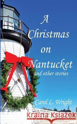 A Christmas on Nantucket and other stories Carol Wright 9780974289151 Cozy Den Press - książka