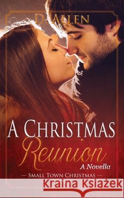 A Christmas Reunion D. Allen 9781945336003 Dn Publishing - książka