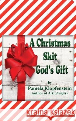 A Christmas Skit: God's Gift Mrs Pamela Klopfenstein 9781493504633 Createspace - książka
