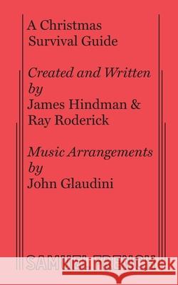 A Christmas Survival Guide James Hindman Ray Roderick John Glaudini 9780573629808 Concord Theatricals - książka