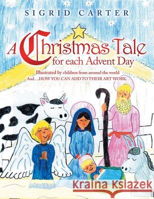 A Christmas Tale for Each Advent Day Sigrid Carter 9781490792347 Trafford Publishing - książka