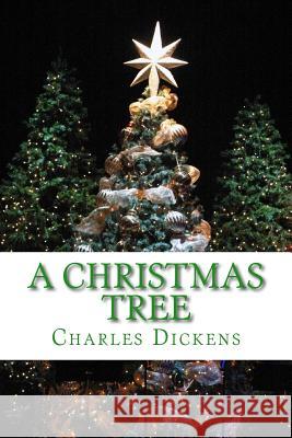 A Christmas Tree Charles Dickens 9781522732648 Createspace Independent Publishing Platform - książka