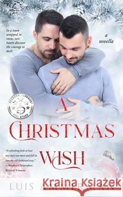 A Christmas Wish Luis Ammerman 9781523888405 Createspace Independent Publishing Platform - książka