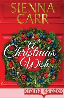 A Christmas Wish Sienna Carr 9781914467103 Acacia Avenue Press - książka