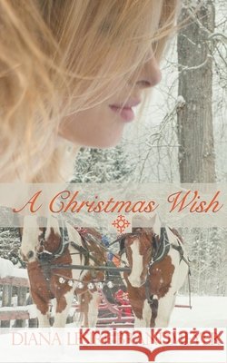 A Christmas Wish Diana Lesire Brandmeyer   9798215074145 Diana Lesire Brandmeyer - książka