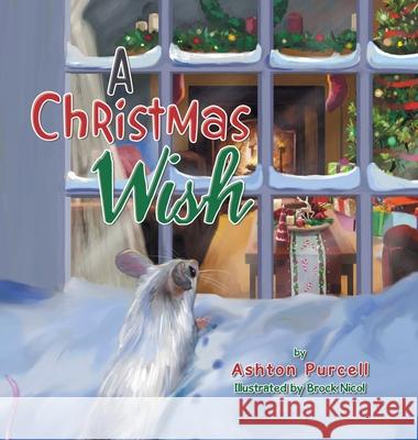 A Christmas Wish Ashton Purcell, Brock Nicol 9798823017978 AuthorHouse - książka