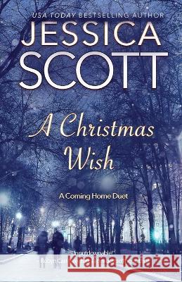 A Christmas Wish: A Coming Home Series Duet Jessica Scott 9781942102502 Jessica Scott - książka