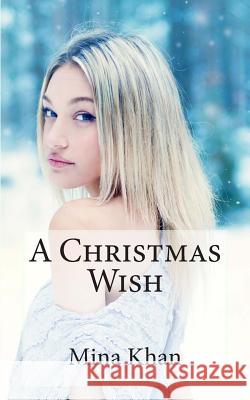 A Christmas Wish: A Djinn World Novella Mina Khan 9781505952971 Createspace - książka