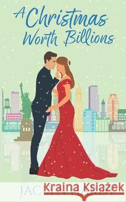 A Christmas Worth Billions Jaclyn Hardy 9781975820930 Createspace Independent Publishing Platform - książka