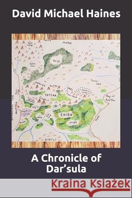 A Chronicle of Dar'sula David Michael Haines 9798585120510 Independently Published - książka