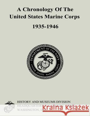 A Chronology of the United States Marine Corps, 1935-1946 Carolyn a. Tyson 9781500190859 Createspace - książka