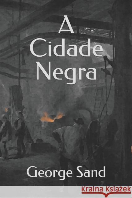 A Cidade Negra Laurent de Saes George Sand  9798818122755 Independently Published - książka