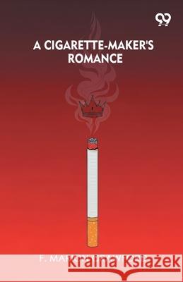 A Cigarette-Maker's Romance F. Marion Crawford 9789373407036 Double 9 Books - książka