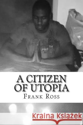 A Citizen Of Utopia Ross, Frank M. 9781512195545 Createspace - książka