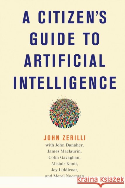 A Citizen's Guide to Artificial Intelligence John Danaher 9780262044813 MIT Press Ltd - książka