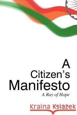 A Citizen's Manifesto: A Ray of Hope Rana, Mike 9781465381811 Xlibris Corporation - książka
