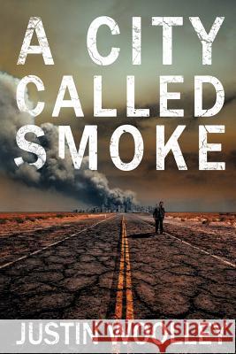 A City Called Smoke: The Territory 2 Justin Woolley   9781760300890 Momentum - książka