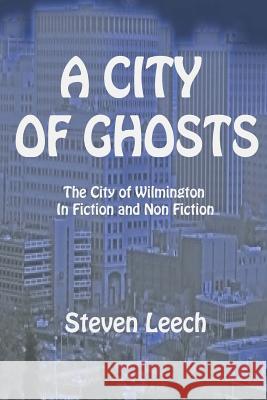 A City of Ghosts Steven Leech 9781505819748 Createspace - książka