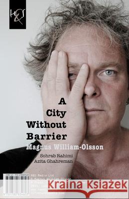 A City Without Barrier: Shahr-e Bi-Hesar Ghahreman, Azita 9781780834603 H&s Media - książka