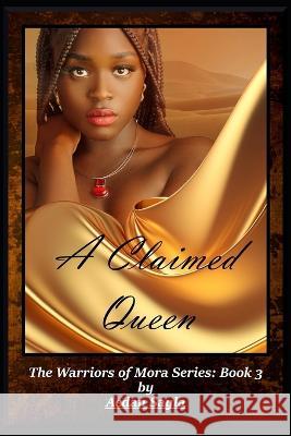 A Claimed Queen: Historical Fantasy Aedan Sayla   9798374645989 Independently Published - książka