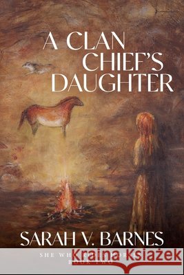A Clan Chief's Daughter Barnes, Sarah V. 9798992769005 Heart Soul Horse Publications - książka